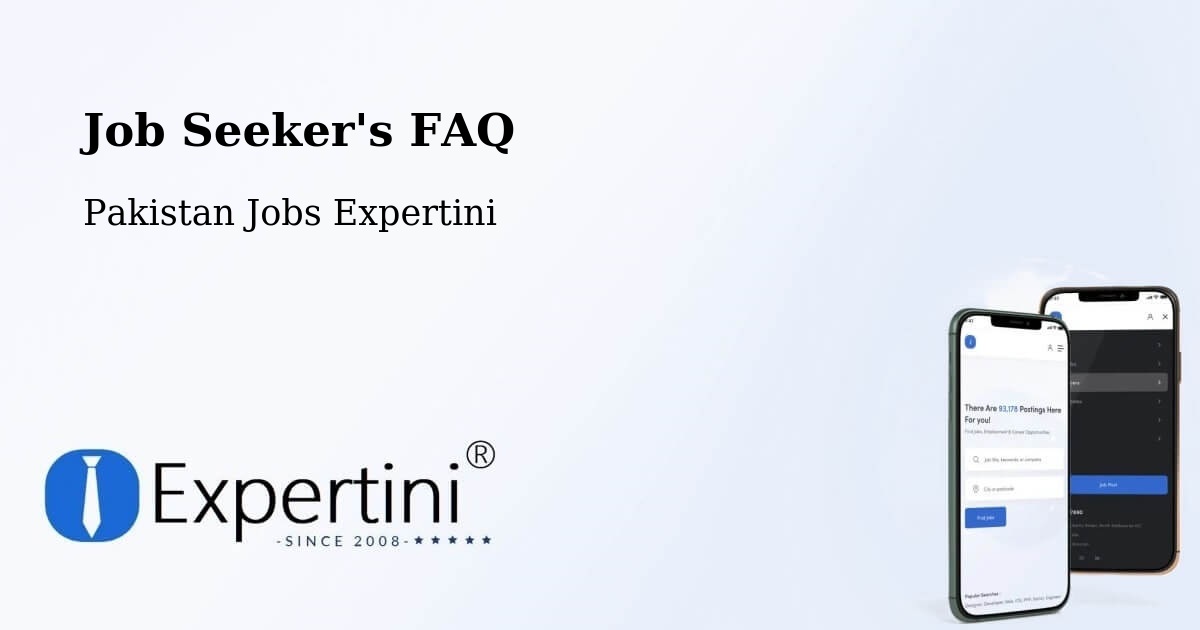 Job Seeker FAQ – Vihari - Pakistan Jobs Expertini