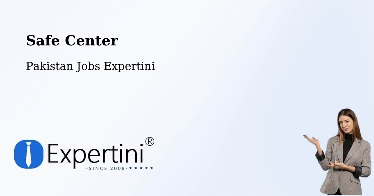 Safety Center – Vihari - Pakistan Jobs Expertini